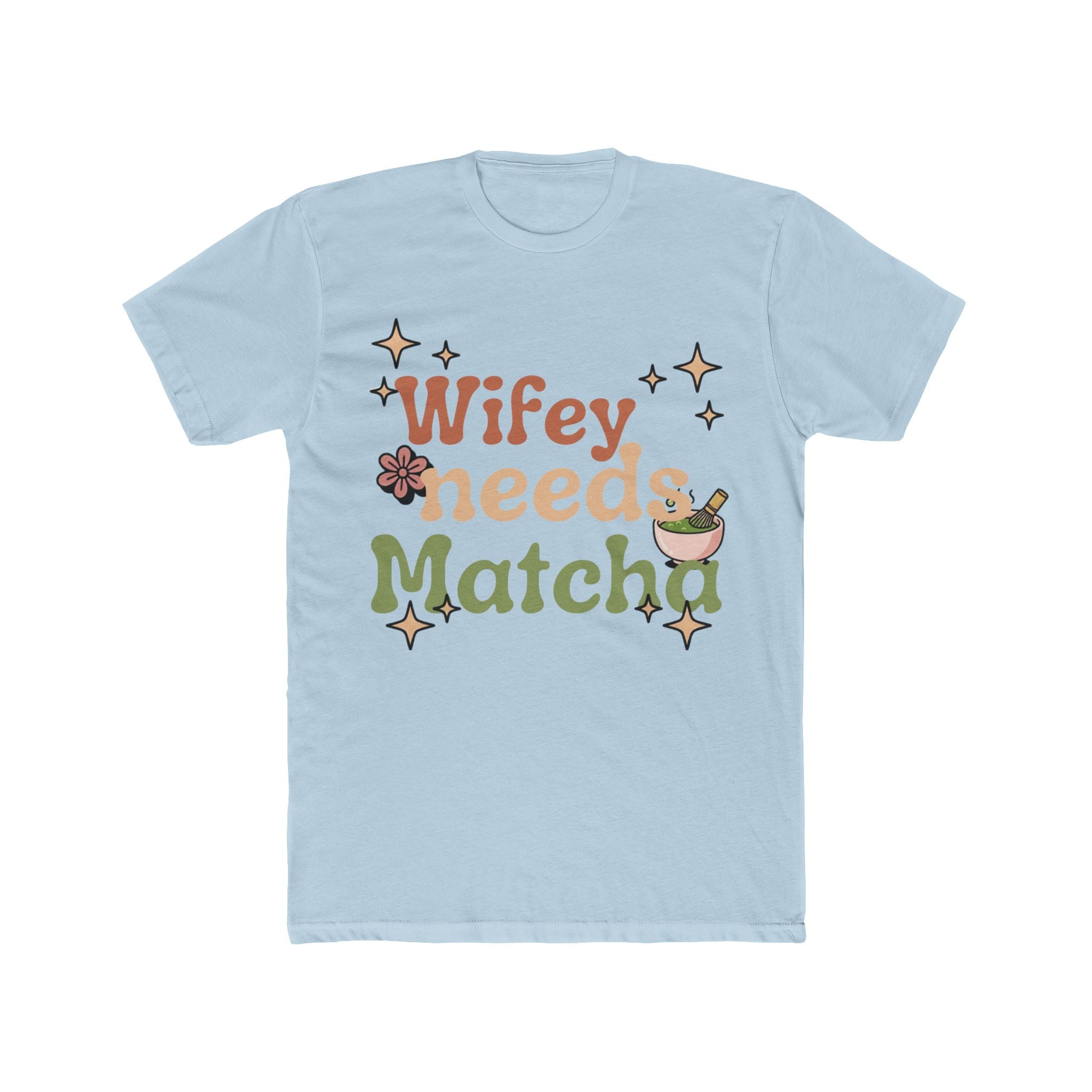 Wifey Needs Matcha Tee | Front-Print Typography Graphic | Matcha Collection