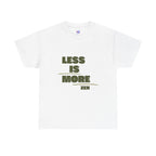 Less Is More — Minimalist Zen T-Shirt