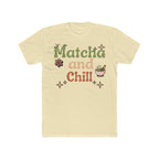 Matcha and Chill Tee | Front-Print Typography Graphic | Matcha Collection