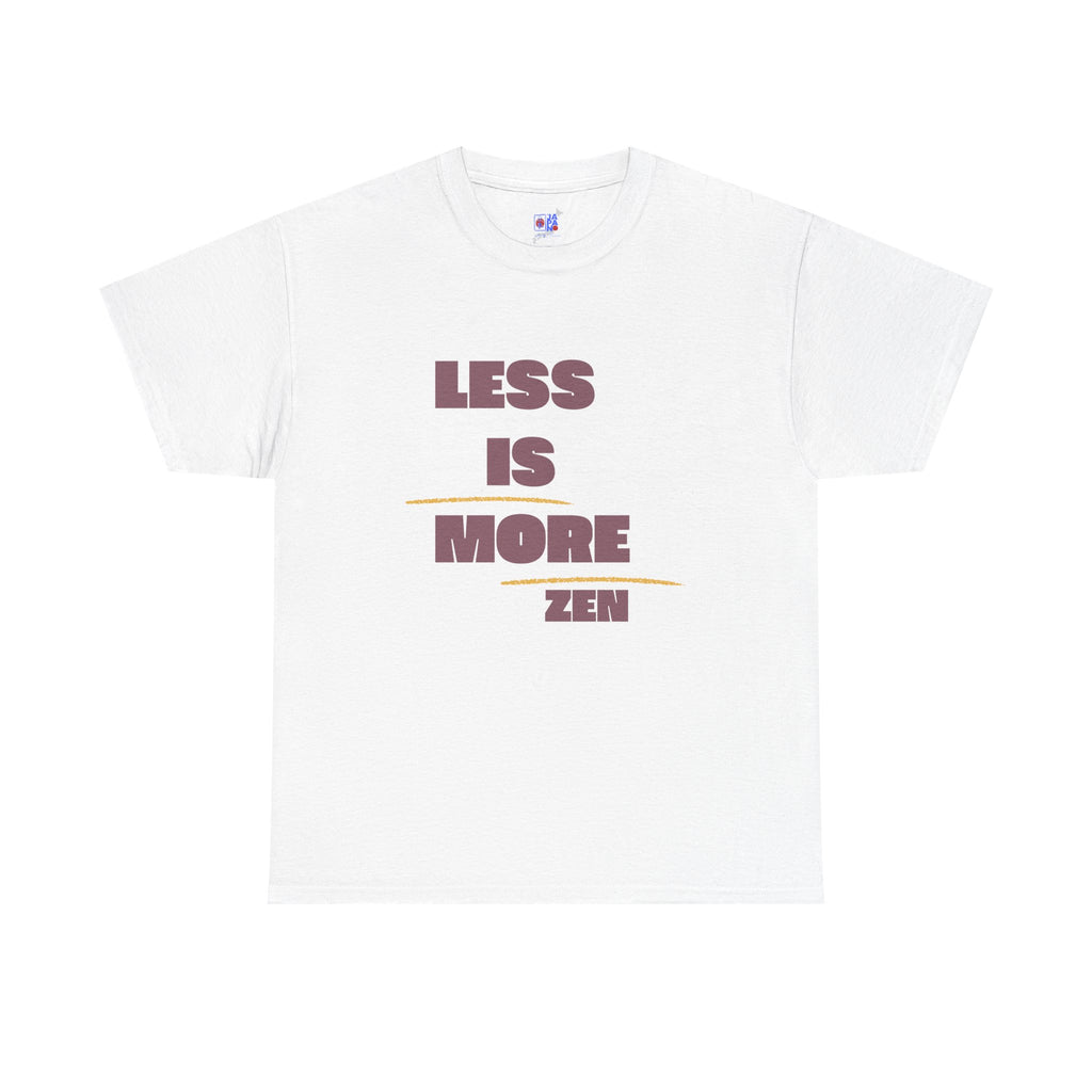 Less Is More Zen T-Shirt — Minimalist Mindfulness Tee