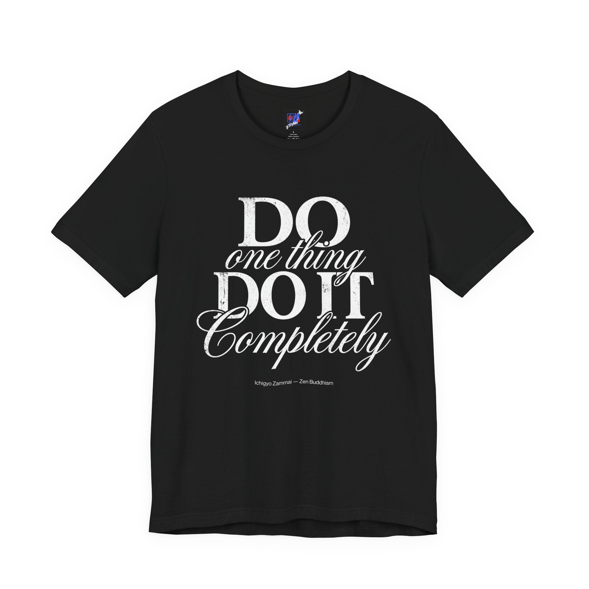 Ichigyo Zammai Zen Buddhism T-Shirt – Do One Thing Do It Completely – Minimalist Mindfulness Vintage Typography Tee