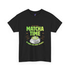 Matcha Time Tee — "Matcha Time to Make Life More Focused" Graphic T-Shirt