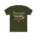 Matcha Made Me Do It Tee | Front-Print Typography Graphic | Matcha Collection