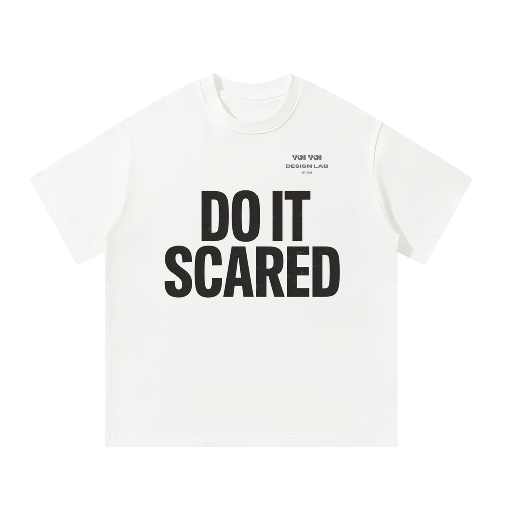DO IT SCARED Unisex Oversized HEAVY COTTON T-Shirt (300gsm)